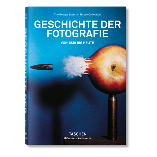 Geschichte der Fotografie. Von 1839 bis heute (German)