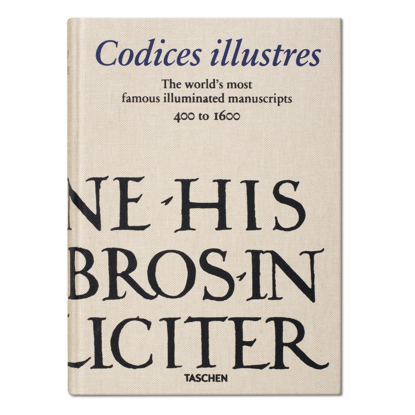 Codices illustres. Los manuscritos iluminados más bellos del mundo desde 400 hasta 1600 (Spanish)