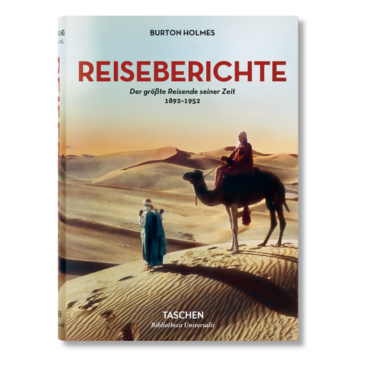 Burton Holmes. Reiseberichte. Der größte Reisende seiner Zeit 1892-1952 (German)