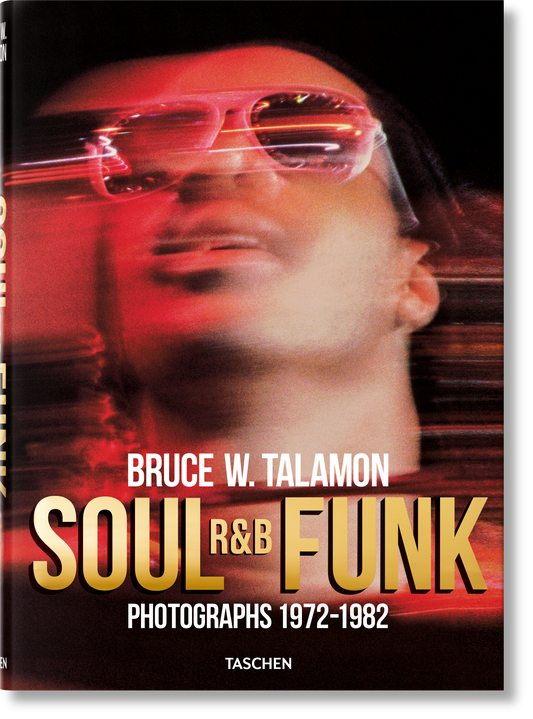 Bruce W. Talamon. Soul. R&B. Funk. Photographs 1972–1982 (German, French, English)