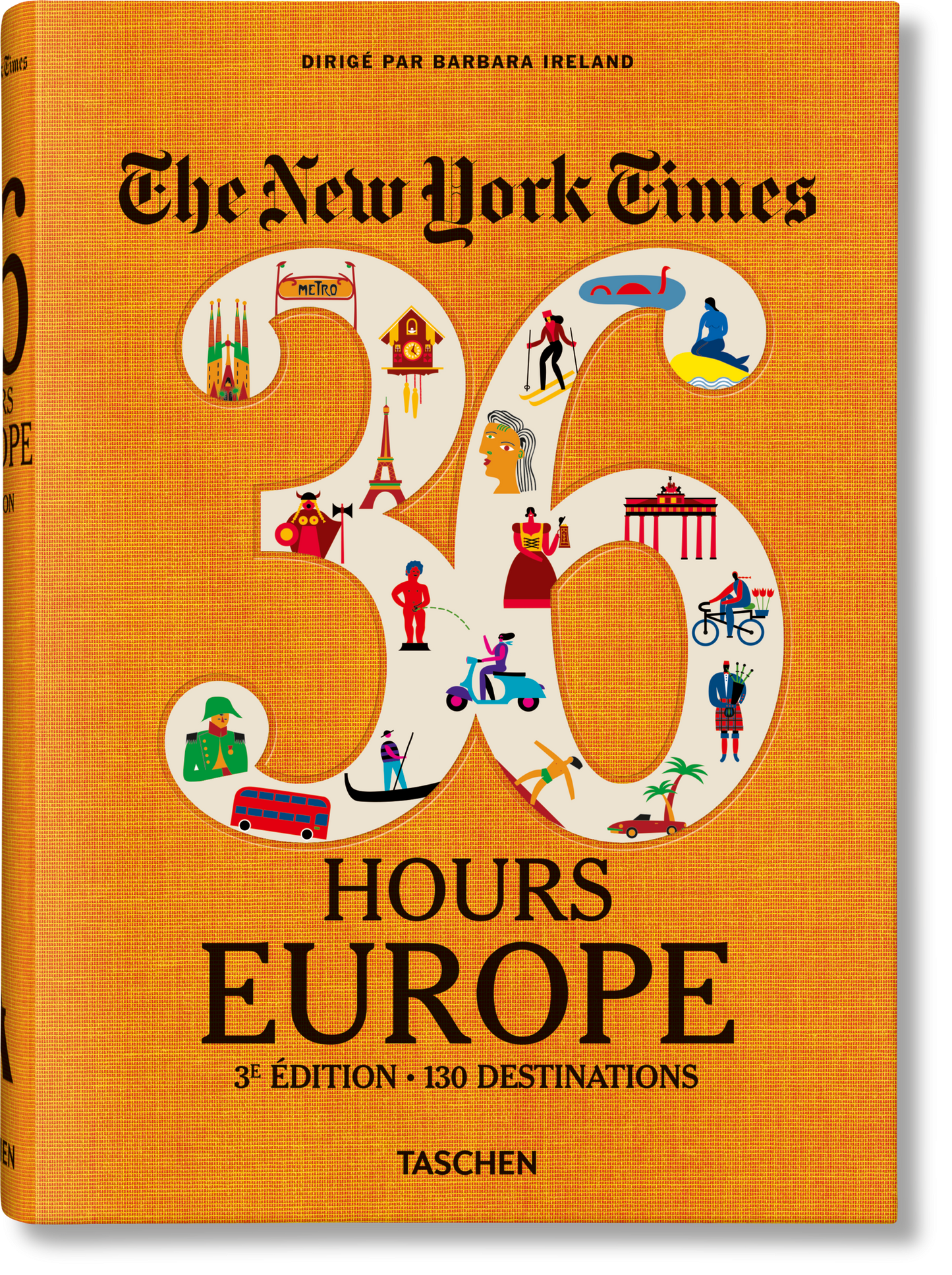 The New York Times 36 Hours. Europe. 3rd Edition (French)