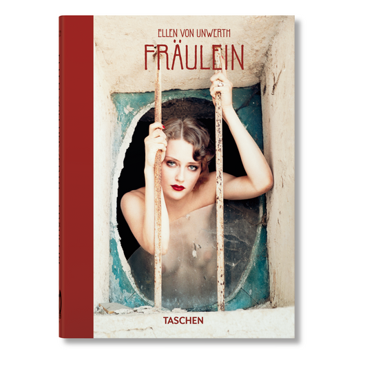 Ellen von Unwerth. Fräulein. 40th Ed. (German, French, English)