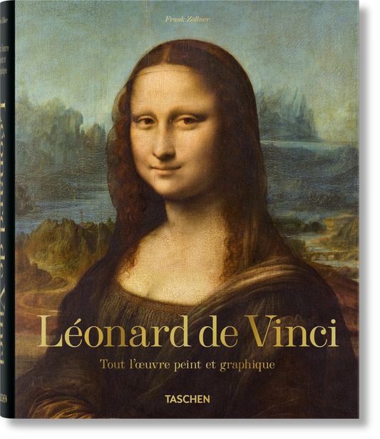 Léonard de Vinci. Tout l'œuvre peint et graphique (French)