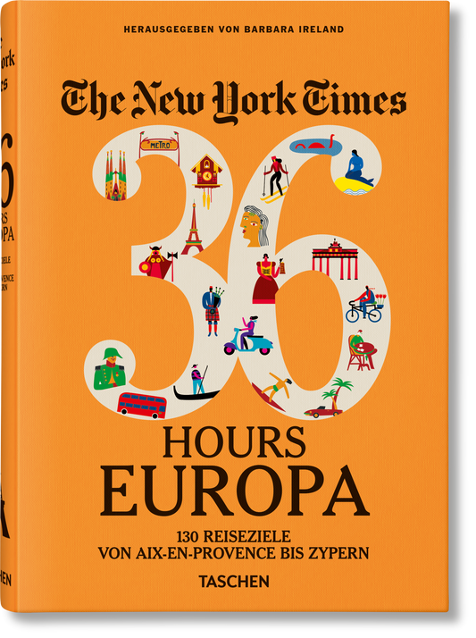 The New York Times 36 Hours. Europa. 3. Auflage (German)