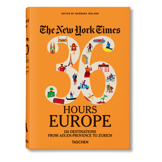 The New York Times 36 Hours. Europe. 3rd Edition (English)