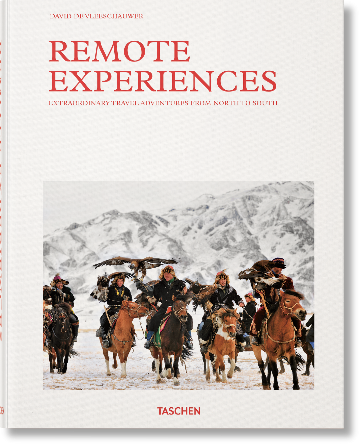 Remote Experiences. Extraordinary Travel Adventures from North to South (English)