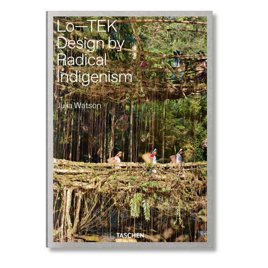 Julia Watson. Lo—TEK. Design by Radical Indigenism (English)
