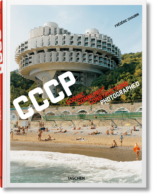 Frédéric Chaubin. CCCP. Cosmic Communist Constructions Photographed (German, French, English)