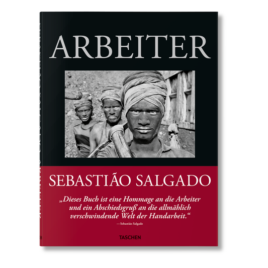 Sebastião Salgado. Arbeiter. Zur Archäologie des Industriezeitalters (German)