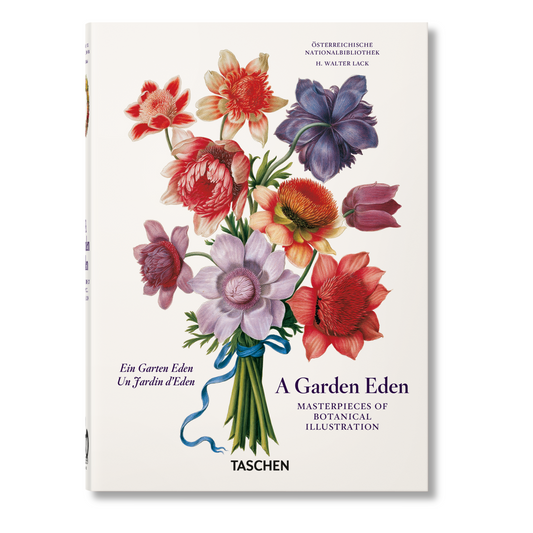 A Garden Eden. Masterpieces of Botanical Illustration. 45th Ed. (German, French, English)