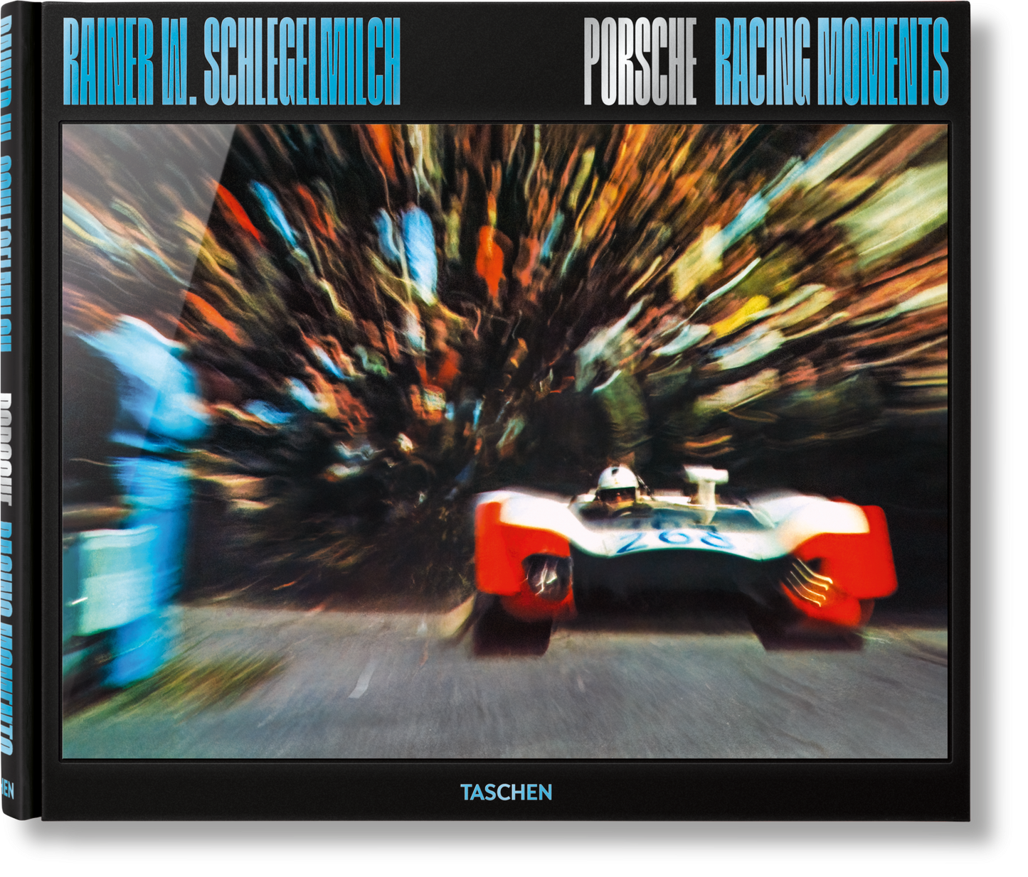 Rainer W. Schlegelmilch. Porsche Racing Moments (English)