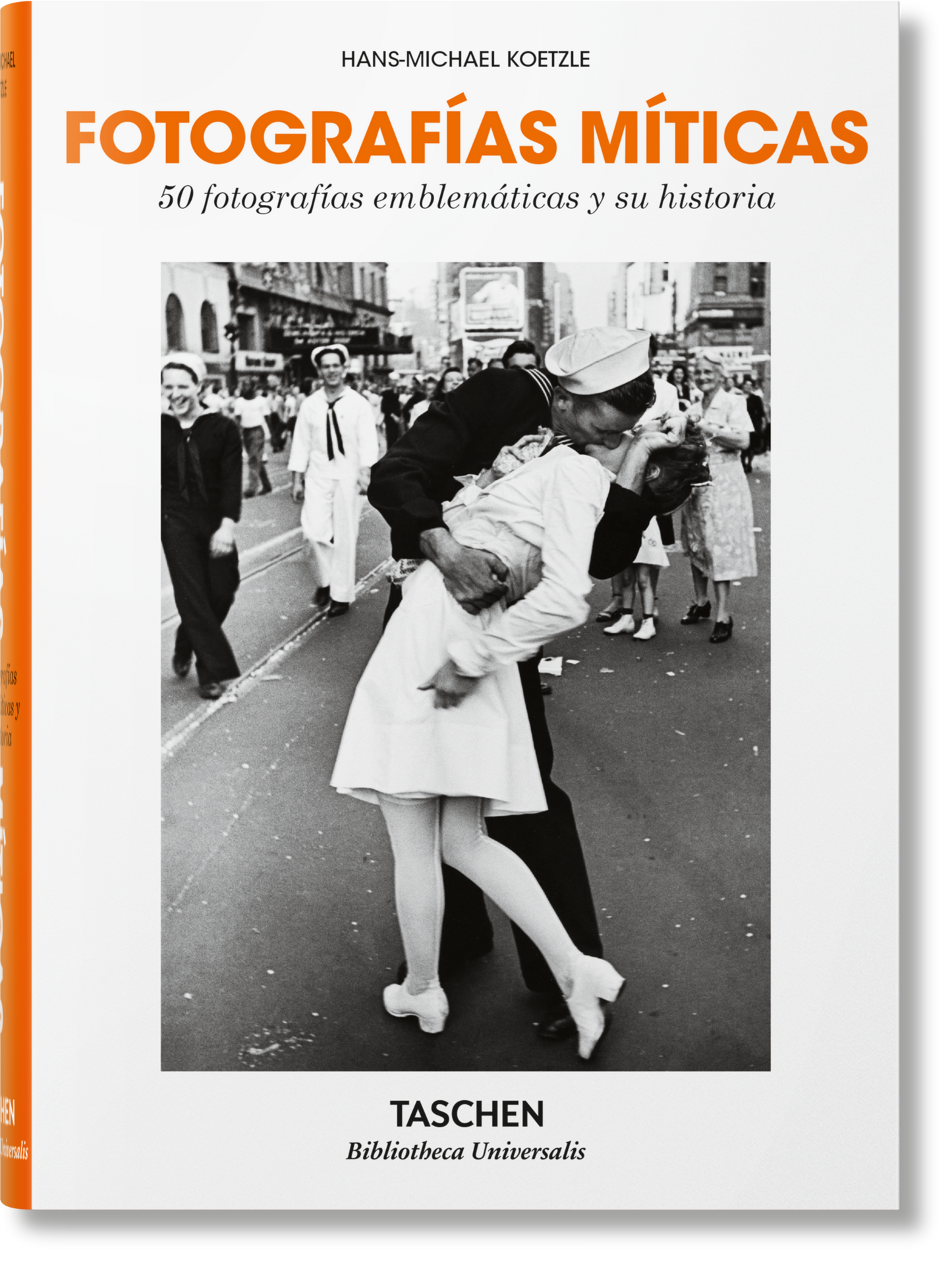 Fotografías míticas. 50 fotografías emblemáticas y su historia (Spanish)