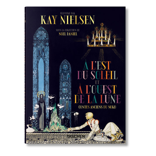 Kay Nielsen. À l'Est du Soleil et à l'Ouest de la Lune (French)