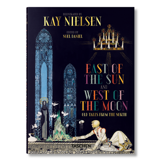Kay Nielsen. East of the Sun and West of the Moon (English)