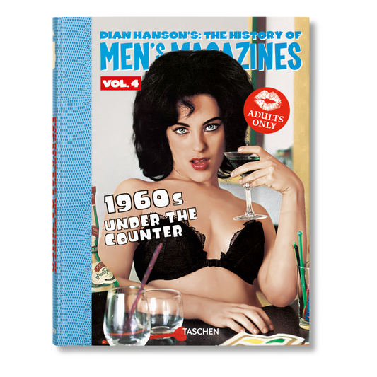 Dian Hanson’s: The History of Men’s Magazines. Vol. 4: 1960s Under the Counter (German, French, English)