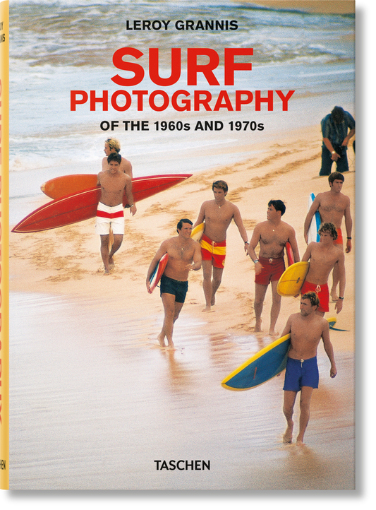 LeRoy Grannis. Surf Photography of the 1960s and 1970s (German, French, English)