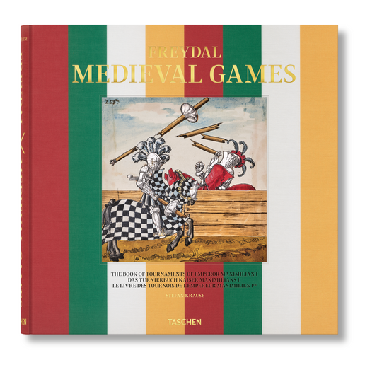Freydal. Medieval Games. The Book of Tournaments of Emperor Maximilian I (German, French, English)