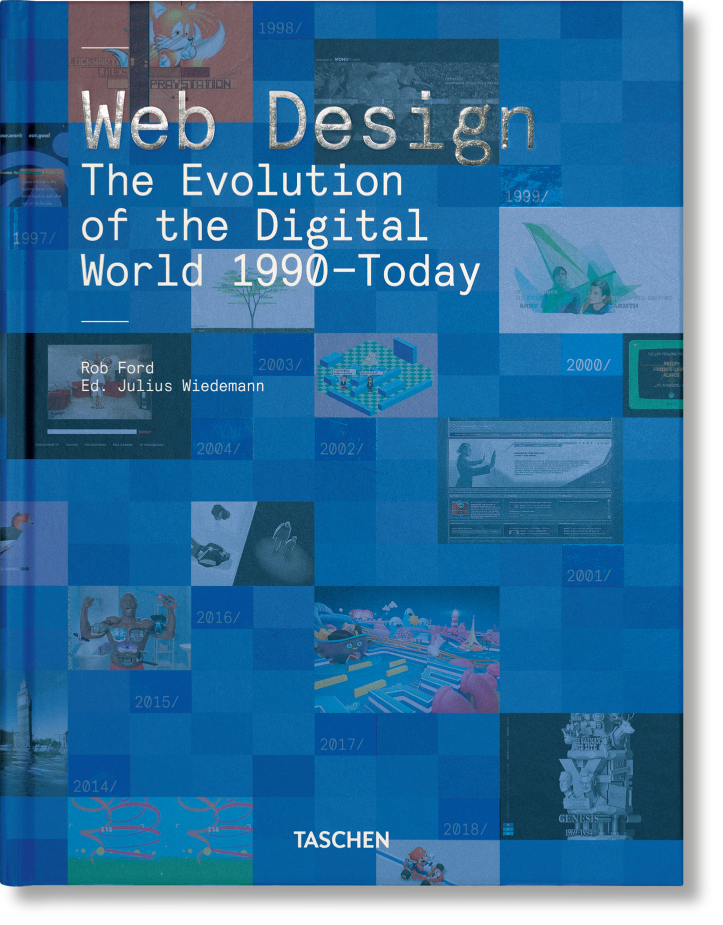 Web Design. The Evolution of the Digital World 1990–Today