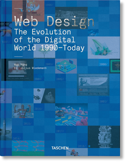 Web Design. The Evolution of the Digital World 1990–Today