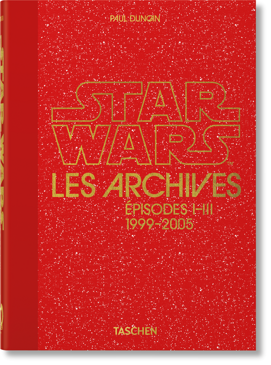 Les Archives Star Wars. 1999–2005. 45th Ed. (French)